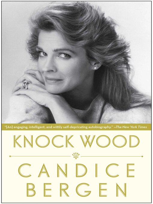 Title details for Knock Wood by Candice Bergen - Wait list